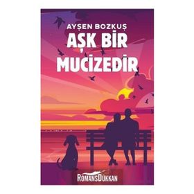 Aşk Bir Mucizedir - Ayşen Bozkuş