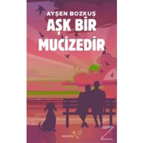 Aşk Bir Mucizedir - Ayşen Bozkuş