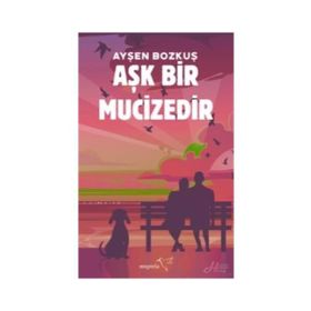 Aşk Bir Mucizedir - Ayşen Bozkuş