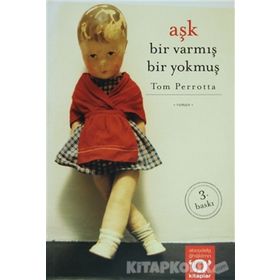 AŞK BIR VARMIŞ BIR YOKMUŞ - TOM PERROTTA