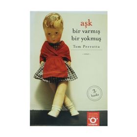 AŞK BIR VARMIŞ BIR YOKMUŞ - TOM PERROTTA