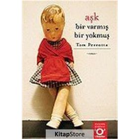 AŞK BIR VARMIŞ BIR YOKMUŞ - TOM PERROTTA