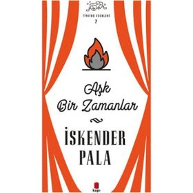 Aşk Bir Zamanlar Ciltli- İskender Pala
