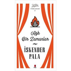 Aşk Bir Zamanlar - İskender Pala