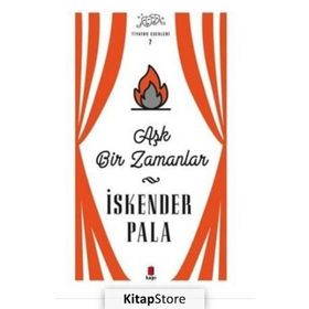 Aşk Bir Zamanlar - İskender Pala