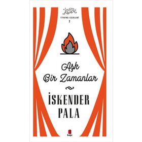 Aşk Bir Zamanlar - İskender Pala