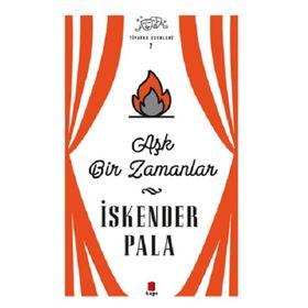 Aşk Bir Zamanlar - İskender Pala
