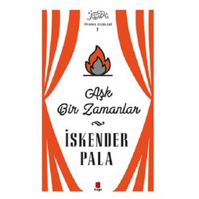 Aşk Bir Zamanlar - İskender Pala