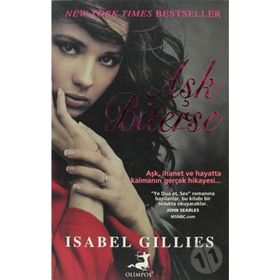 AŞK BITERSE - ISABEL GILLIES