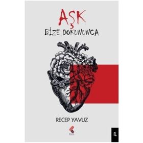 Aşk Bize Dokununca - Recep Yavuz