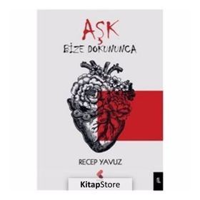 Aşk Bize Dokununca - Recep Yavuz
