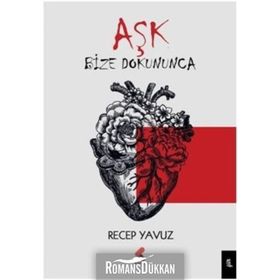 Aşk Bize Dokununca - Recep Yavuz