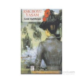 AŞK BOYU YAŞAM - GENEL