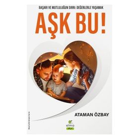 Aşk Bu! Ataman Özbay Elma Yayınevi