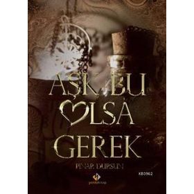AŞK BU OLSA GEREK - PINAR DURSUN