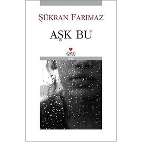 AŞK BU - ŞÜKRAN FARIMAZ