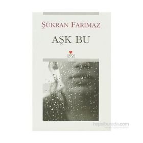 AŞK BU - ŞÜKRAN FARIMAZ