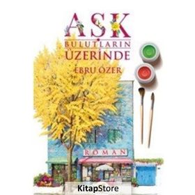 Aşk Bulutların Üzerinde - Ebru Özer