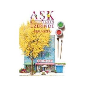 Aşk Bulutların Üzerinde - Ebru Özer