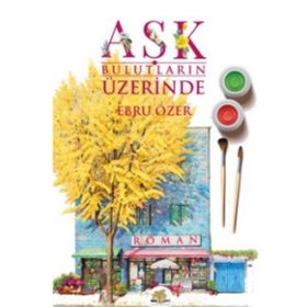 Aşk Bulutların Üzerinde - Ebru Özer