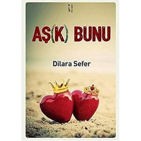 Aşk Bunu - Dilara Sefer