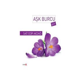 Aşk Burcu - Sait Edip Akdağ