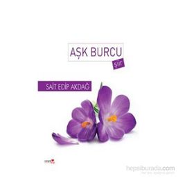 Aşk Burcu - Sait Edip Akdağ