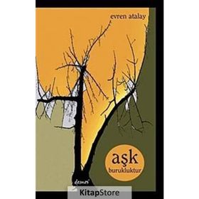 AŞK BURUKLUKTUR - EVREN ATALAY