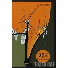 AŞK BURUKLUKTUR - EVREN ATALAY