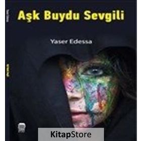 Aşk Buydu Sevgili - Yaser Edessa