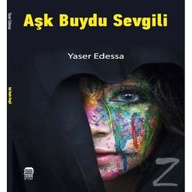 Aşk Buydu Sevgili - Yaser Edessa
