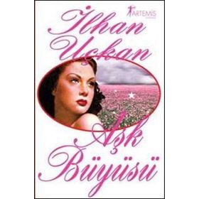 Aşk Büyüsü - İlhan Uçkan