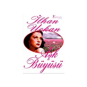Aşk Büyüsü - İlhan Uçkan