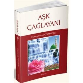 Aşk Çağlayanı - Nurten Selma Çevikoğlu
