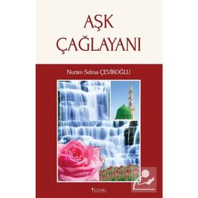 Aşk Çağlayanı - Nurten Selma Çevikoğlu