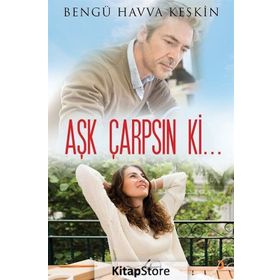 Aşk Çarpsın ki... - Bengü Havva Keskin