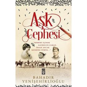 Aşk Cephesi - Bahadır Yenişehirlioğlu