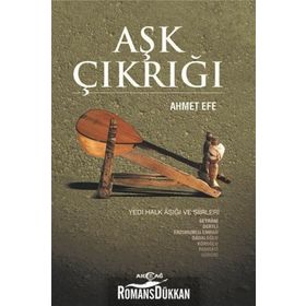 Aşk Çıkrığı - Ahmet Efe