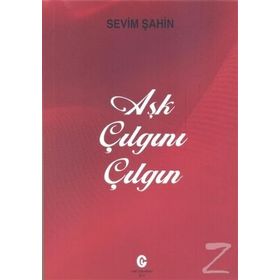 Aşk Çılgını Çılgın - Sevim Şahin
