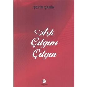 Aşk Çılgını Çılgın - Sevim Şahin
