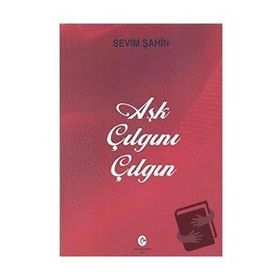 Aşk Çılgını Çılgın - Sevim Şahin