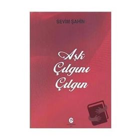 Aşk Çılgını Çılgın - Sevim Şahin