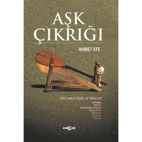 Aşk Çırağı-Yedi Halk Aşığı ve Şiirleri - Kolektif