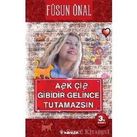 AŞK ÇİŞ GIBIDIR, GELINCE TUTAMAZSIN - FÜSUN ÖNAL