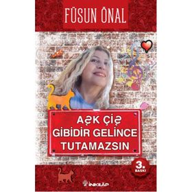 AŞK ÇİŞ GIBIDIR, GELINCE TUTAMAZSIN - FÜSUN ÖNAL