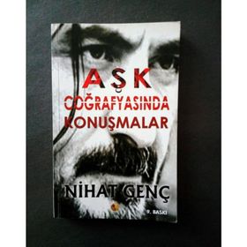 AŞK COĞRAFYASINDA KONUŞMALAR - NIHAT GENÇ