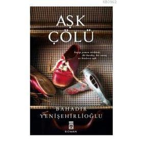 Aşk Çölü - Bahadır Yenişehirlioğlu