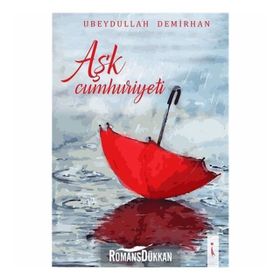 Aşk Cumhuriyeti - Ubeydullah Demirhan