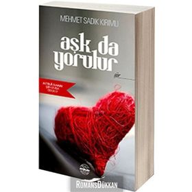 Aşk Da Yorulur- Mehmet Sadık Kırımlı