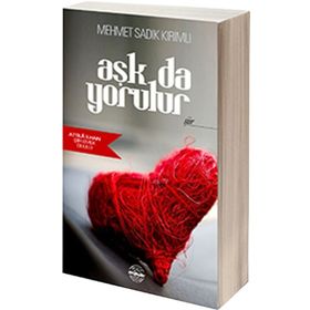 Aşk Da Yorulur- Mehmet Sadık Kırımlı